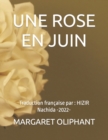 Image for Une Rose En Juin : Traduction francaise par: HIZIR Nachida -2022-