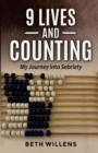 Image for 9 Lives and Counting : My journey into sobriety