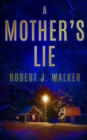Image for A Mother&#39;s Lie