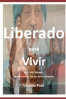 Image for Liberado para Vivir : Desencuentros con un Mistico Rebelde