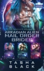 Image for Arkadian Alien Mail Order Brides : The Complete Collection