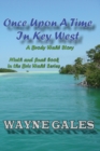 Image for Once Upon a Time in Key West - A Brody Wahl Story : 9th and final episode in the Bric Wahl series