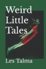 Image for Weird Little Tales