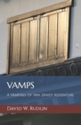 Image for Vamps : A Vampires of Van Zandt Adventure