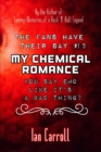 Image for The Fans Have Their Say #15 My Chemical Romance : You Say Emo Like It&#39;s A Bad Thing?