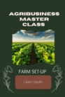 Image for Agribusiness Master Class Practical Session : Farm Set-up