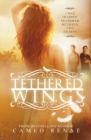 Image for Tethered Wings (Hidden Wings Series Book Three)