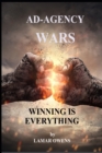Image for Ad Agency Wars : Winning Is Everything