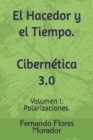 Image for El Hacedor y el Tiempo. Cibernetica 3.0