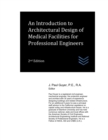 Image for An Introduction to Architectural Design of Medical Facilities for Professional Engineers