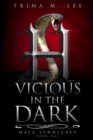 Image for Vicious in the Dark