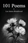 Image for 101 Poems : by Lee James Broadwood