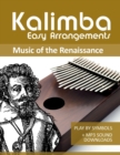 Image for Kalimba Easy Arrangements - Music from the Renaissance : Play by Symbols + MP3-Sound Downloads