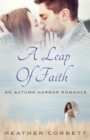 Image for A Leap of Faith : An Autumn Harbor Romance