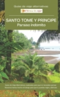 Image for SANTO TOME Y PRINCIPE, Paraiso Indomito : Guias de viaje alternativas