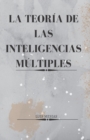 Image for La Teoria de las Inteligencias Multiples