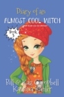 Image for Diary of an Almost Cool Witch - Book 3