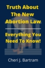 Image for Truth About The New Abortion Law : Everything You Need To Know