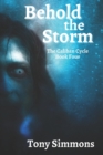 Image for Behold the Storm : Book Four of The Caliban Cycle