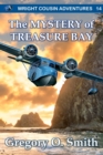 Image for The Mystery of Treasure Bay : A fun and exciting mystery adventure for children and teens ages 8-14