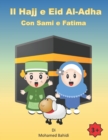 Image for Il Hajj e Eid Al-Adha Con Sami e Fatima : Il Pellegrinaggio e La festa del sacrificio
