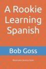 Image for A Rookie Learning Spanish