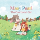 Image for Macy Pearl The Cow Lovin&#39; Girl
