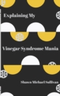 Image for Explaining My Vinegar Syndrome Mania