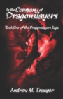 Image for In the Company of Dragonslayers : Book One of the Dragonslayers Saga