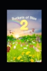 Image for Buckets of Bliss 2