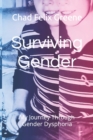 Image for Surviving Gender : My Journey Through Gender Dysphoria