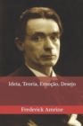 Image for Ideia, Teoria, Emocao, Desejo