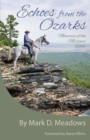 Image for Echoes from the Ozarks : Memories of the Missouri Hills