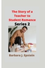 Image for The Story of a Teacher to Student Romance : Series 2