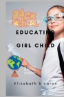 Image for Educating girl child : Importance of educating the girl child and adding value to life