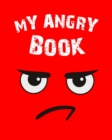 Image for My Angry Book