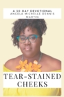 Image for Tear Stained Cheeks : A 30-Day Inspirational Devotional and Memoir