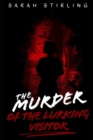 Image for The Murder of the Lurking Visitor