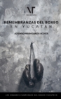 Image for Remembranzas del boxeo en Yucatan