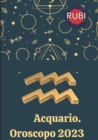 Image for Acquario. Oroscopo 2023