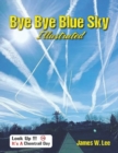 Image for Bye Bye Blue Sky Illustrated