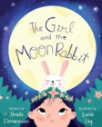 Image for The Girl and the Moon Rabbit