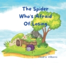 Image for The Spider Who&#39;s Afraid Of Losing