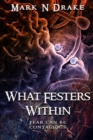 Image for What Festers Within