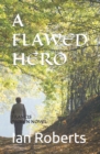 Image for A Flawed Hero : A Francis Dicken Novel