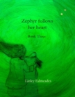 Image for Zephyr follows her heart : Book three