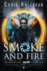 Image for Smoke and Fire - Book 1 : The Supernatural Dragon Hunter Files
