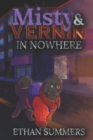 Image for Misty and Vernin in Nowhere : A Dogs of the Spires Story