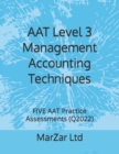 Image for AAT Level 3 Management Accounting Techniques : FIVE AAT Practice Assessments (Q2022)