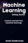 Image for Machine Learning - Getting Started : Launch yourself into machine learning!